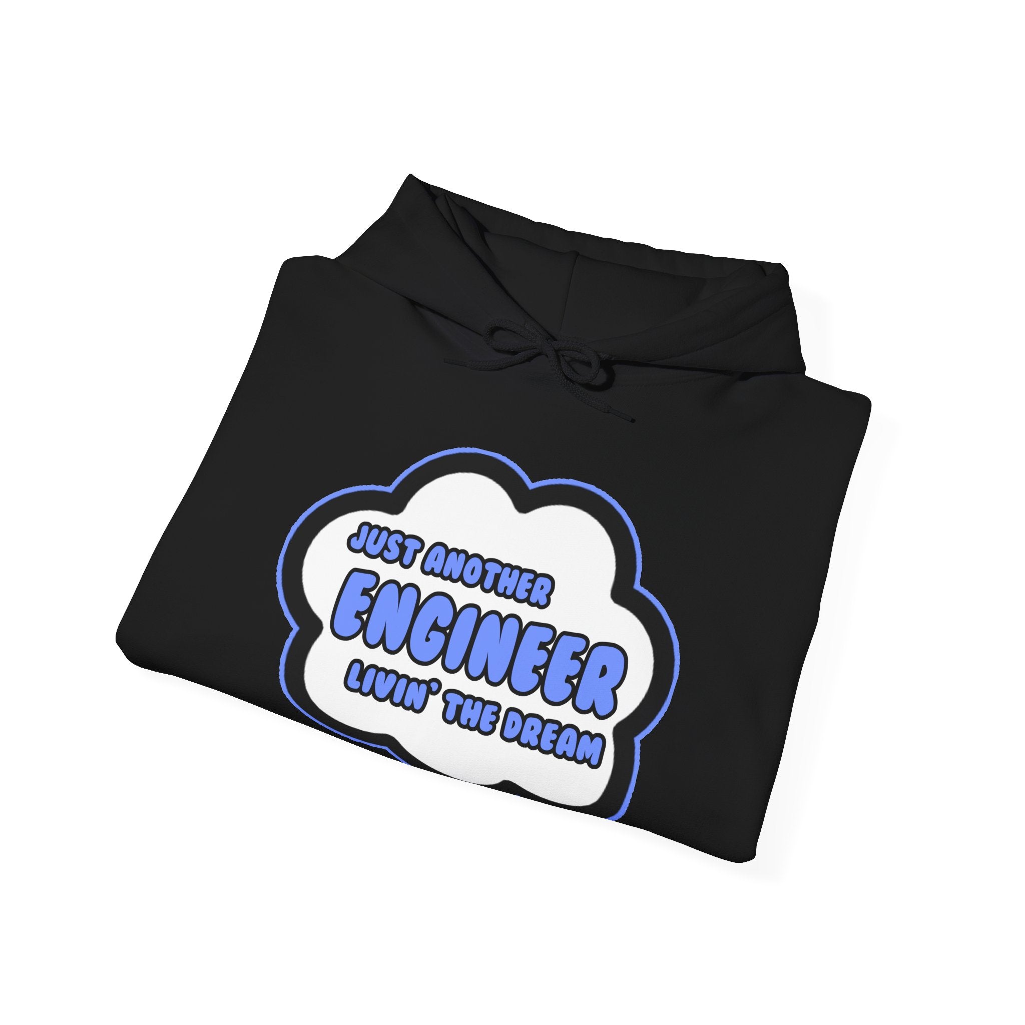 Engineer .. Livin' The Dream - Unisex Heavy Blend™ Hooded Sweatshirt