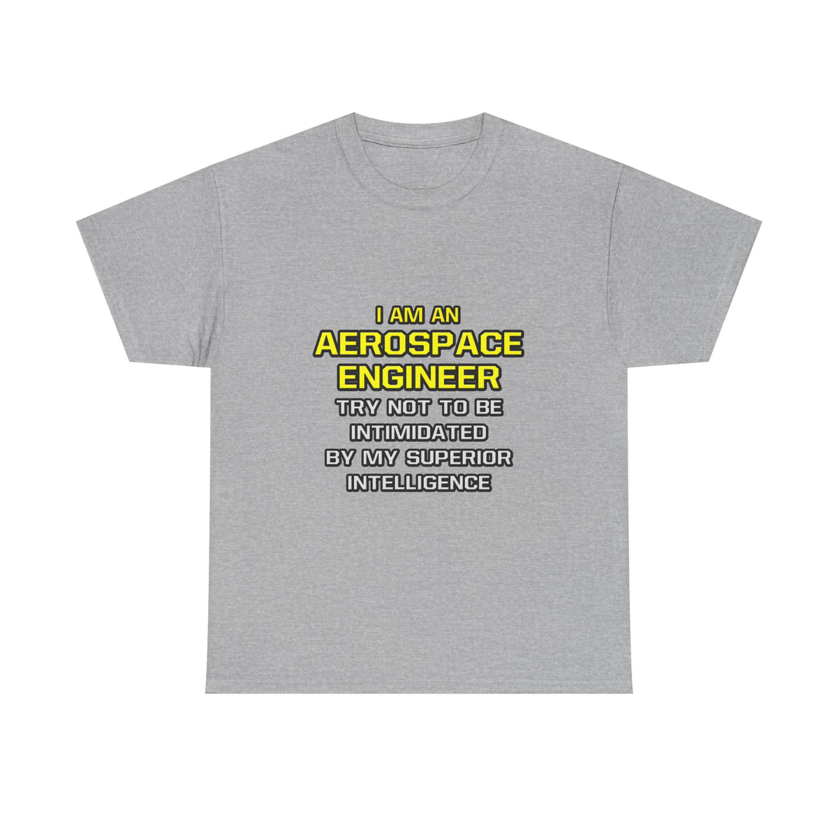 Aerospace Engineer...Superior Intelligence - Unisex Heavy Cotton Tee