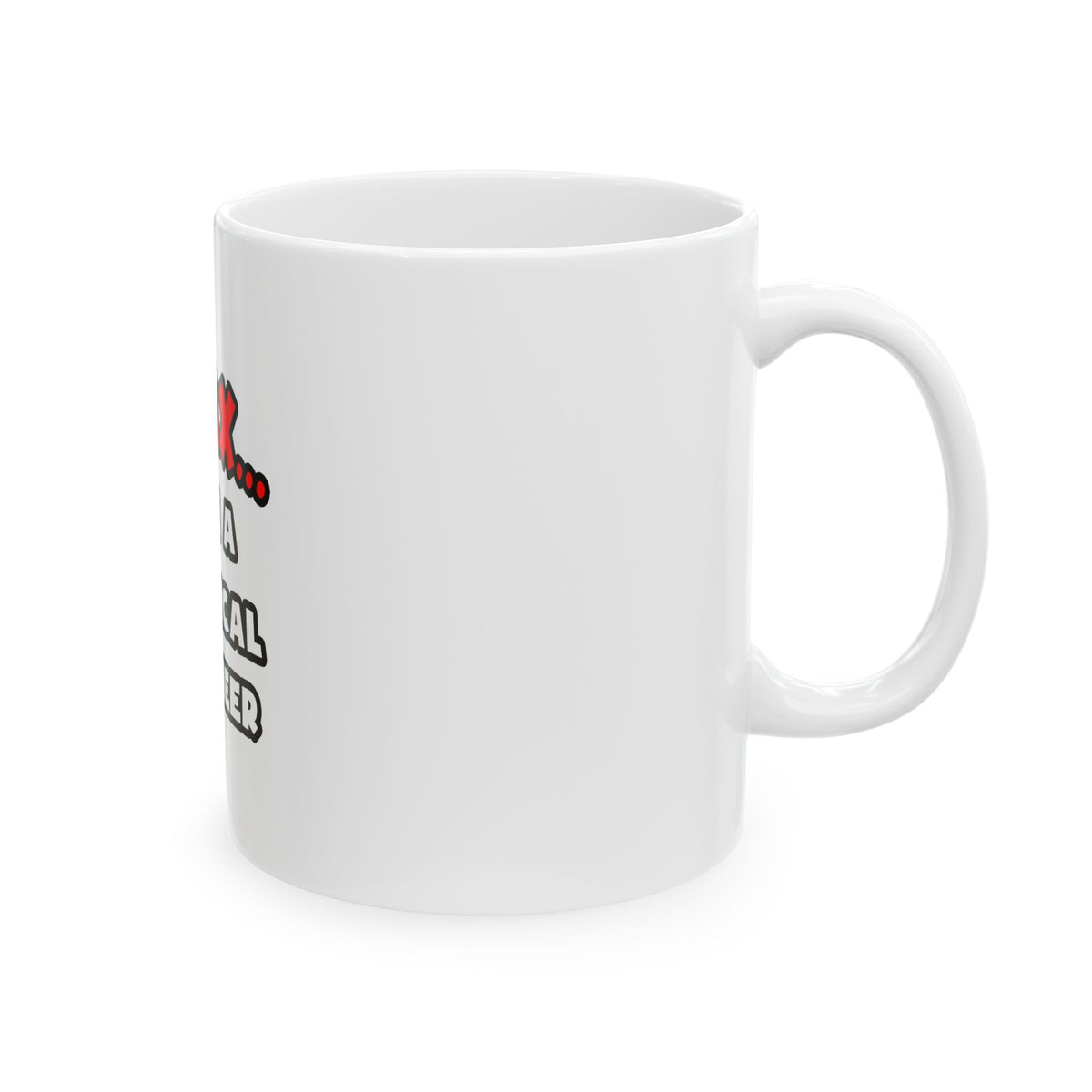 Relax ... I Am A Chemical Engineer - Ceramic Mug, (11oz, 15oz)
