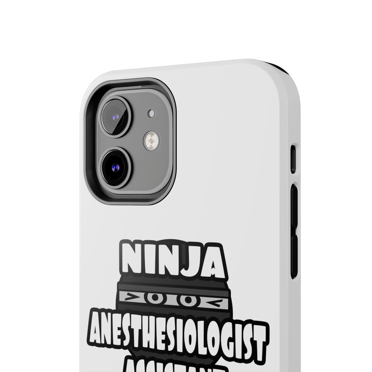 Ninja Anesthesiologist Assistant - Tough Phone Cases