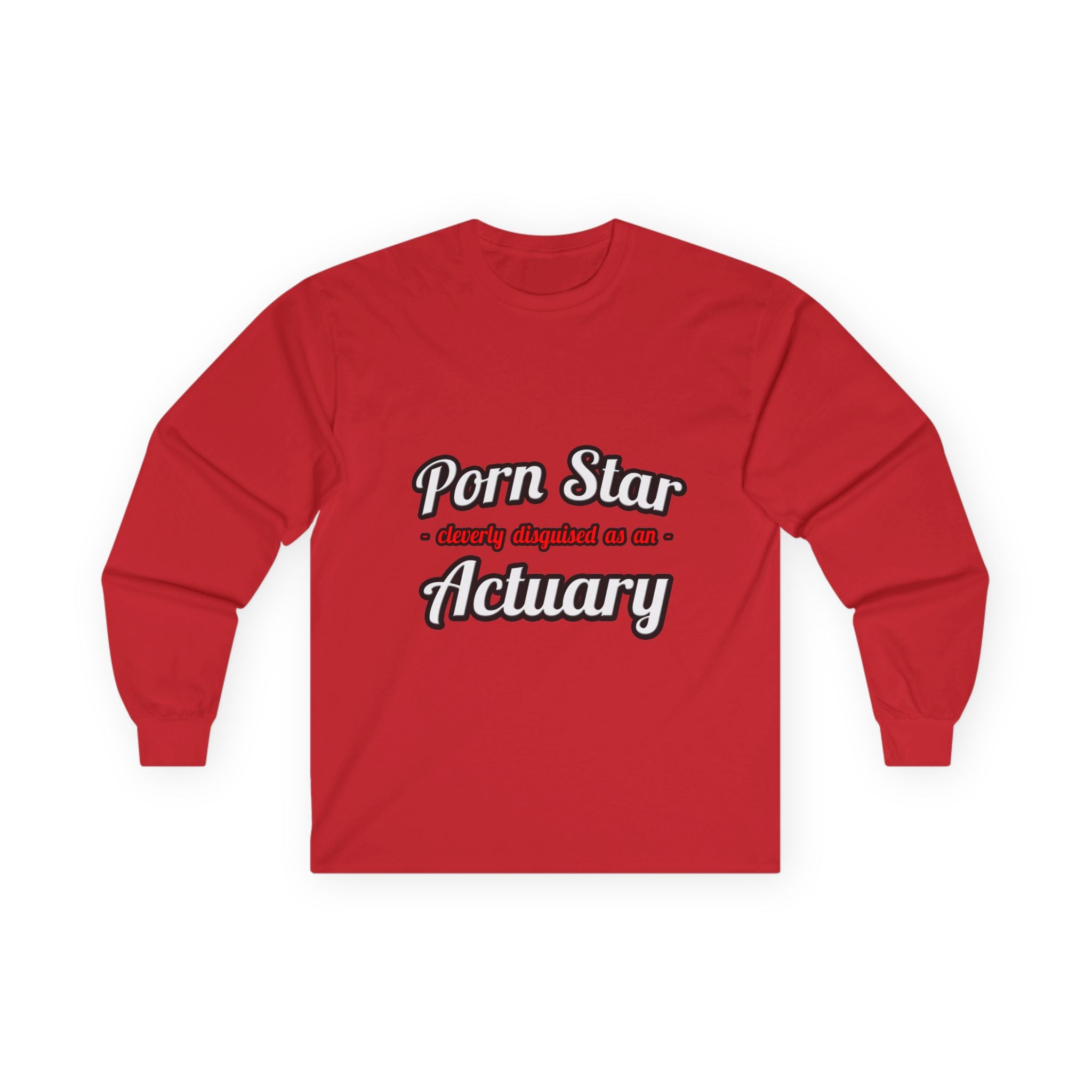 Porn Star ... Actuary - Unisex Ultra Cotton Long Sleeve Tee