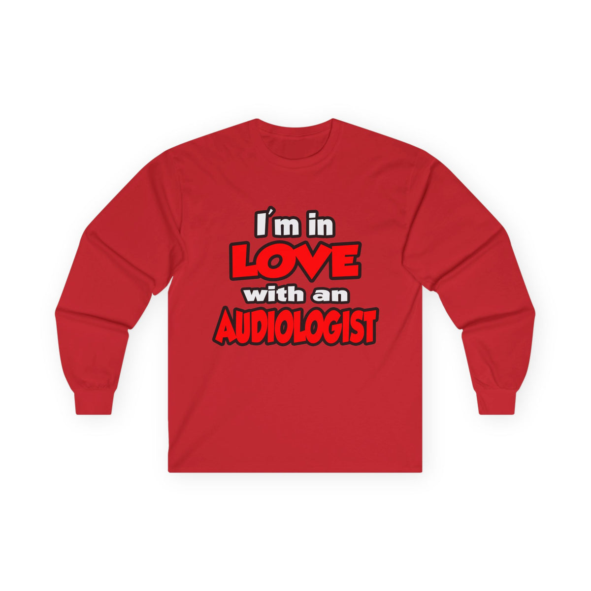 I'm In Love With An Audiologist - Unisex Ultra Cotton Long Sleeve Tee