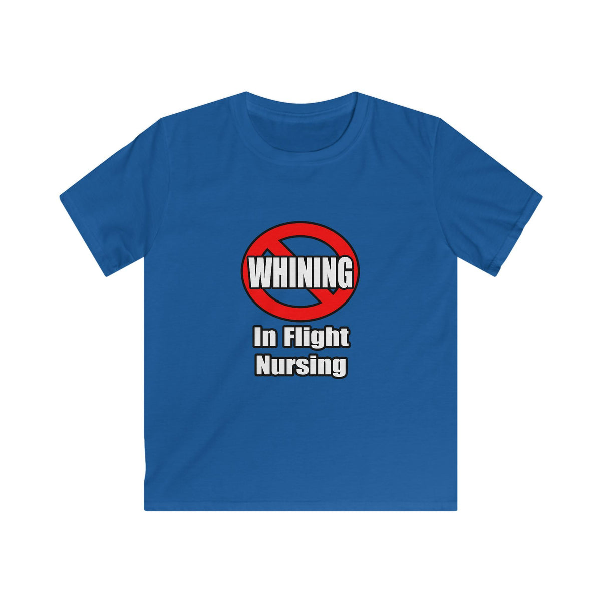 No Whining In Flight Nursing - Kids Softstyle Tee