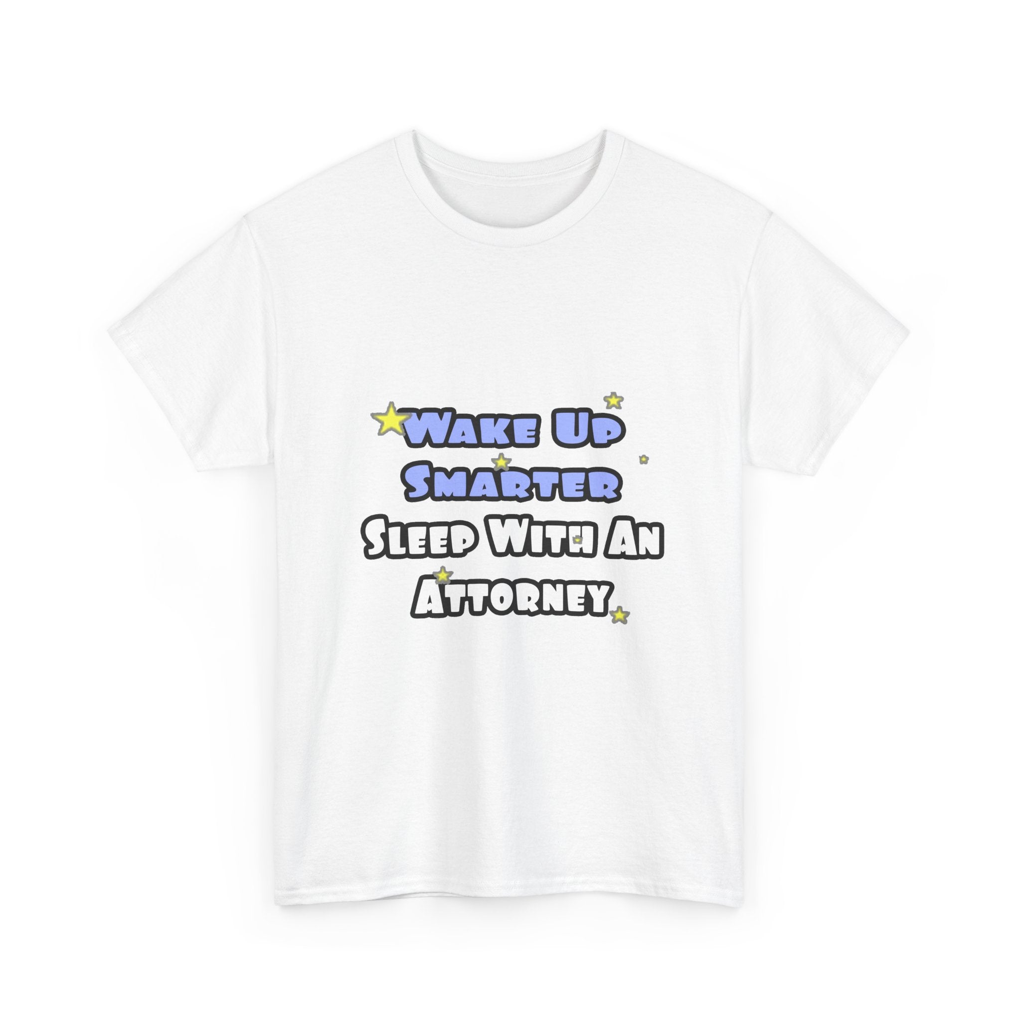 Wake Up Smarter...Sleep With an Attorney - Unisex Heavy Cotton Tee