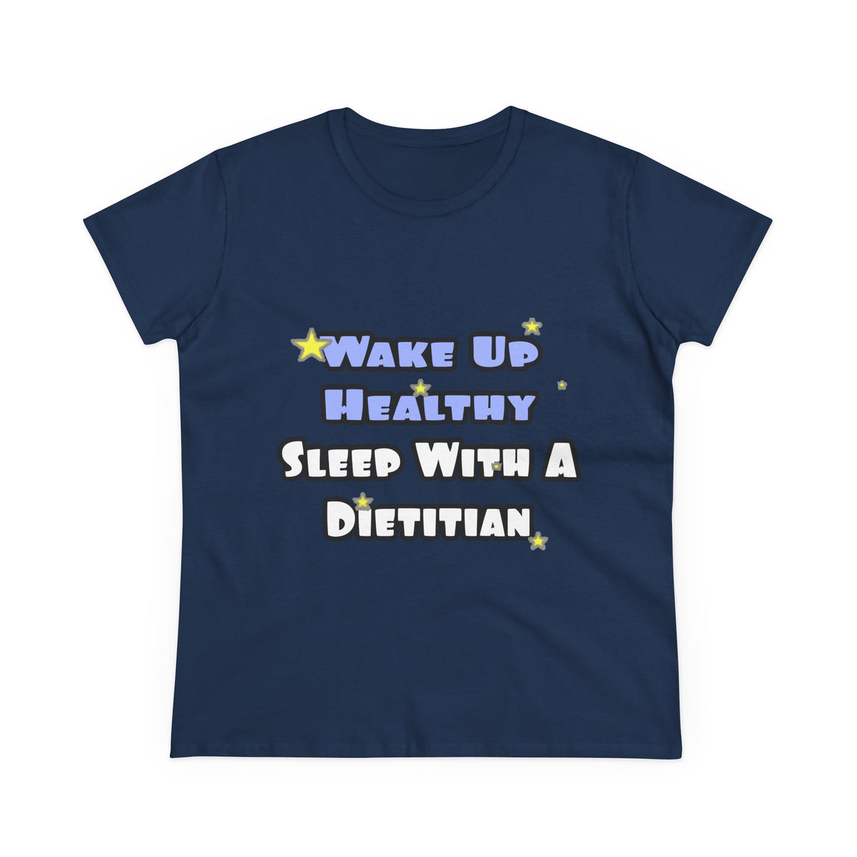 Wake Up Healthy...Sleep With a Dietitian - Women's Midweight Cotton Tee