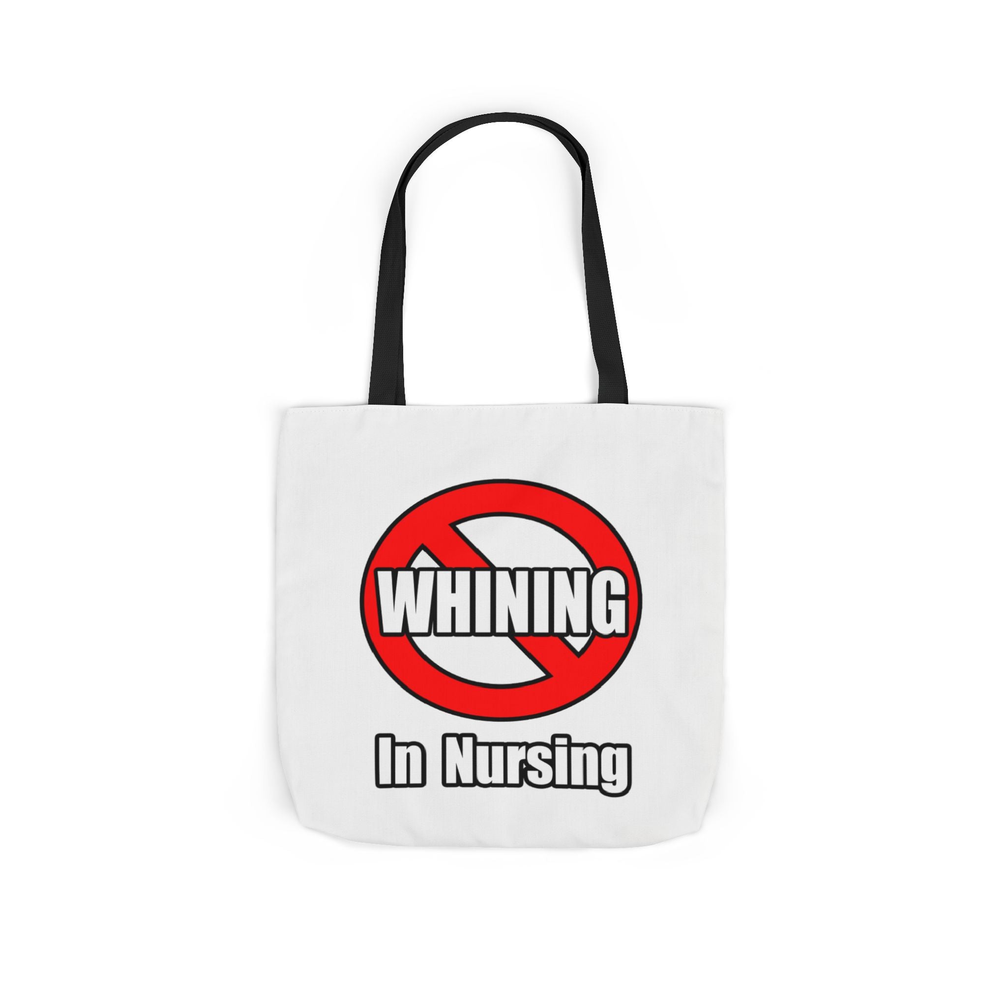 No Whining In Nursing - Canvas Tote Bag, 5-Color Straps