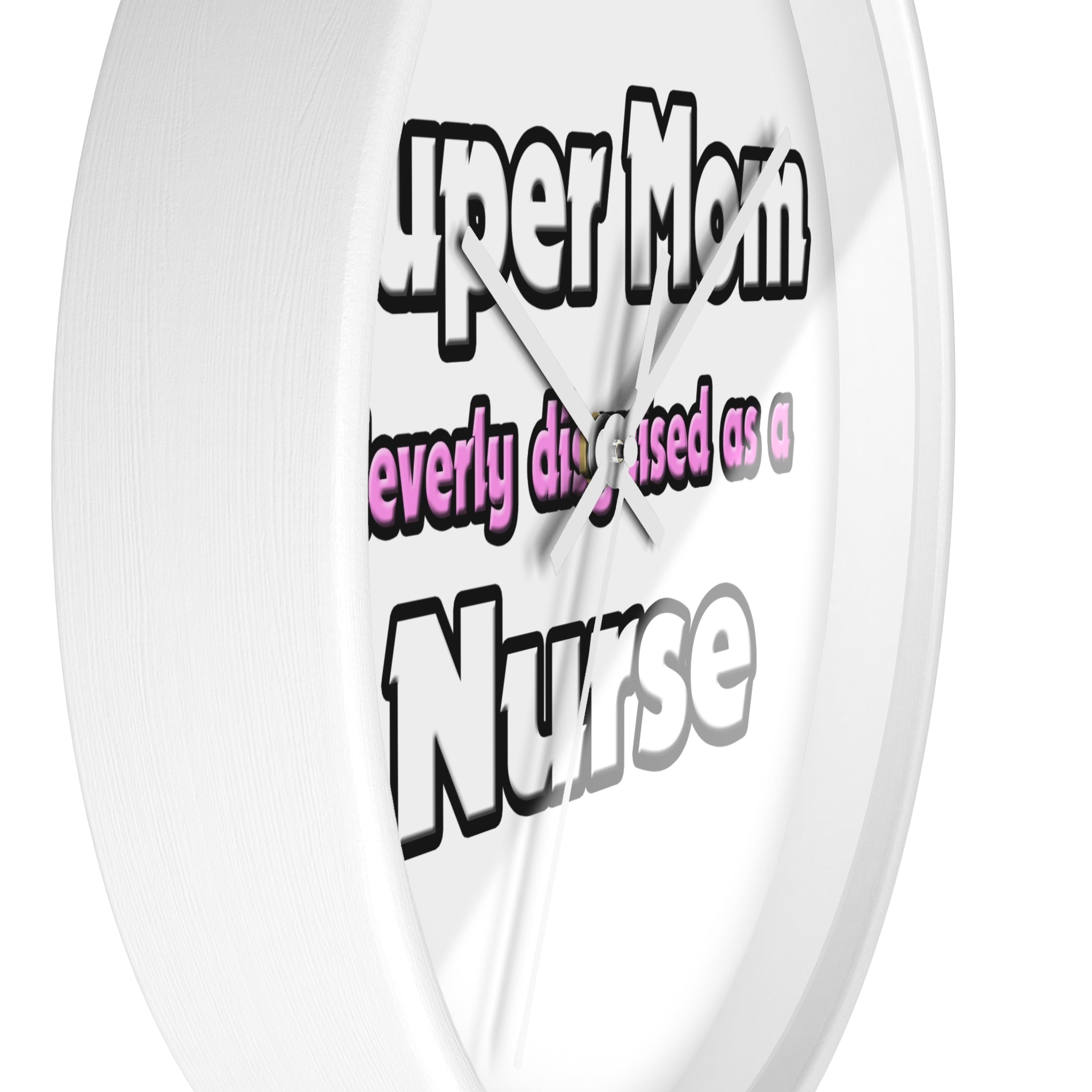 Super Mom ... Nurse - Wall Clock