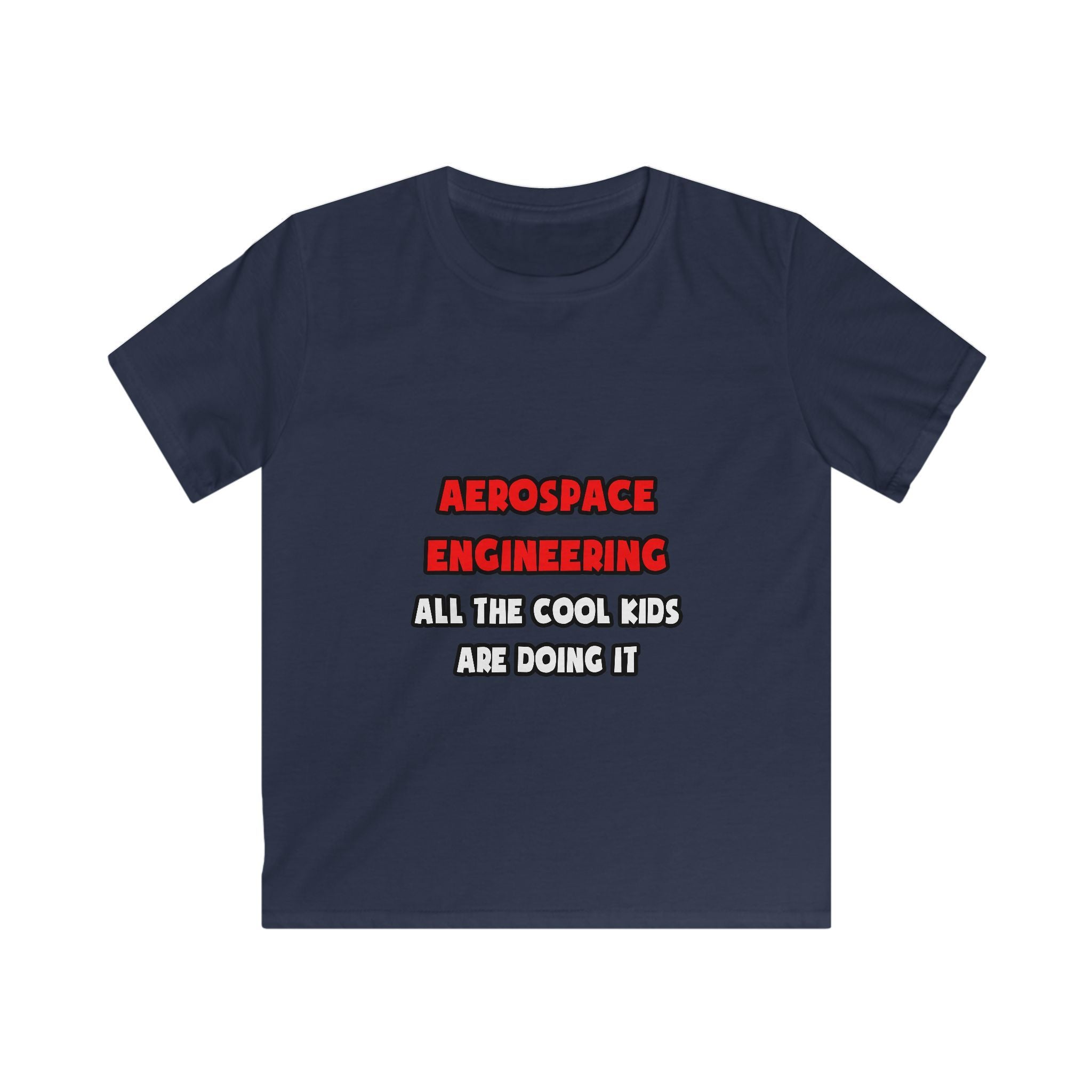 Funny Aerospace Engineer Shirts and Gifts - Kids Softstyle Tee