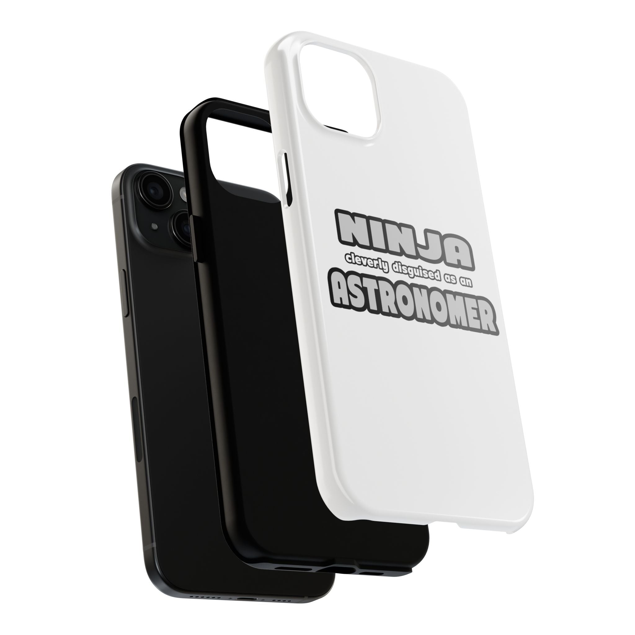 Ninja Cleverly Disguised As An Astronomer - Tough Phone Cases