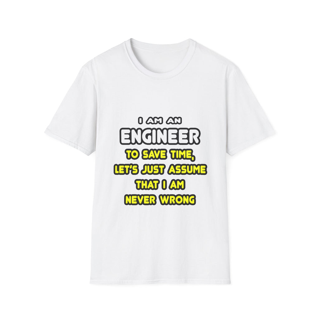 Funny Engineer T Shirts and Gifts - Unisex Softstyle T-Shirt