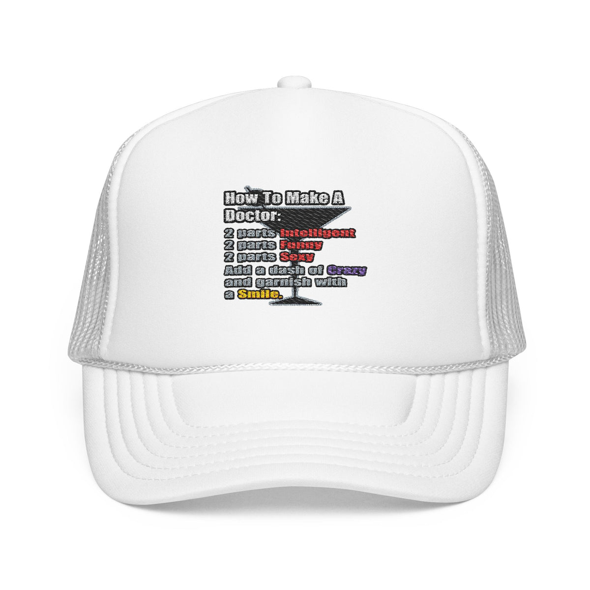How To Make a Doctor - Foam Trucker Hat