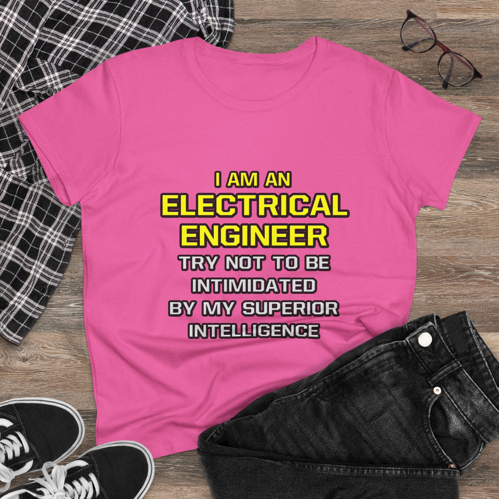 Electrical Engineer...Superior Intelligence - Women's Midweight Cotton Tee