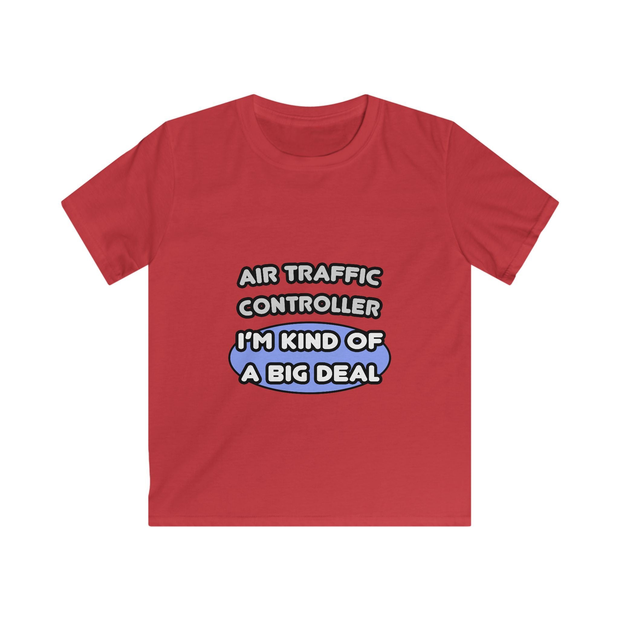 Air Traffic Controller...Kind of a Big Deal - Kids Softstyle Tee