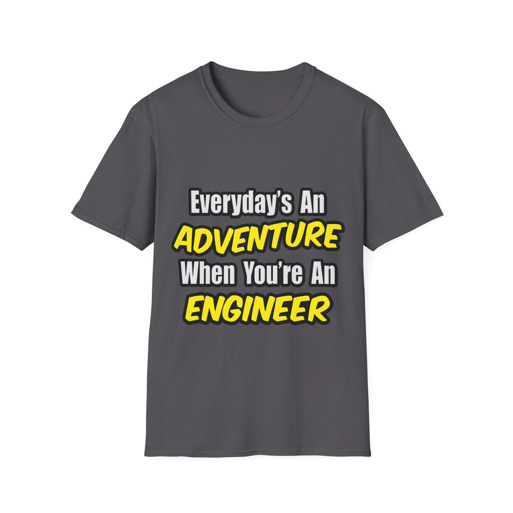 Everyday's An Adventure...Engineer - Unisex Softstyle T-Shirt