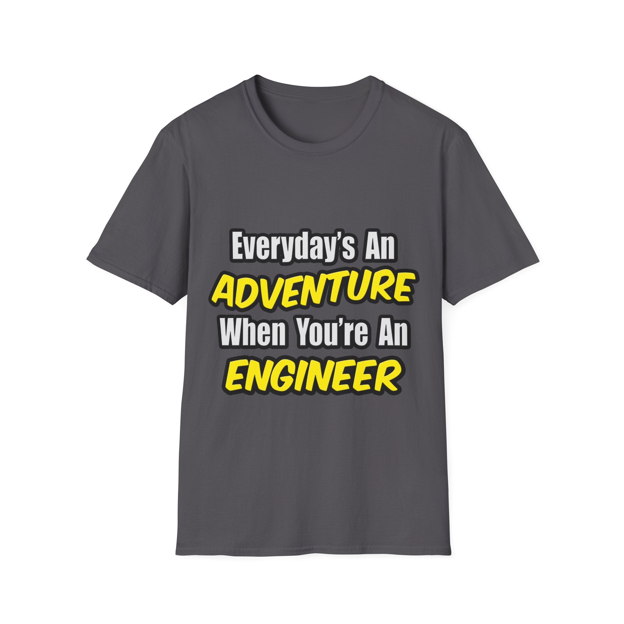 Everyday's An Adventure...Engineer - Unisex Softstyle T-Shirt