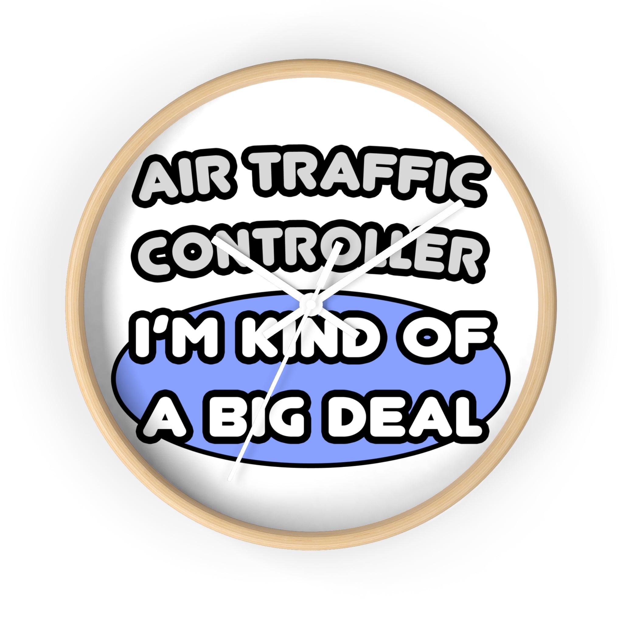 Air Traffic Controller...Kind of a Big Deal - Wall Clock