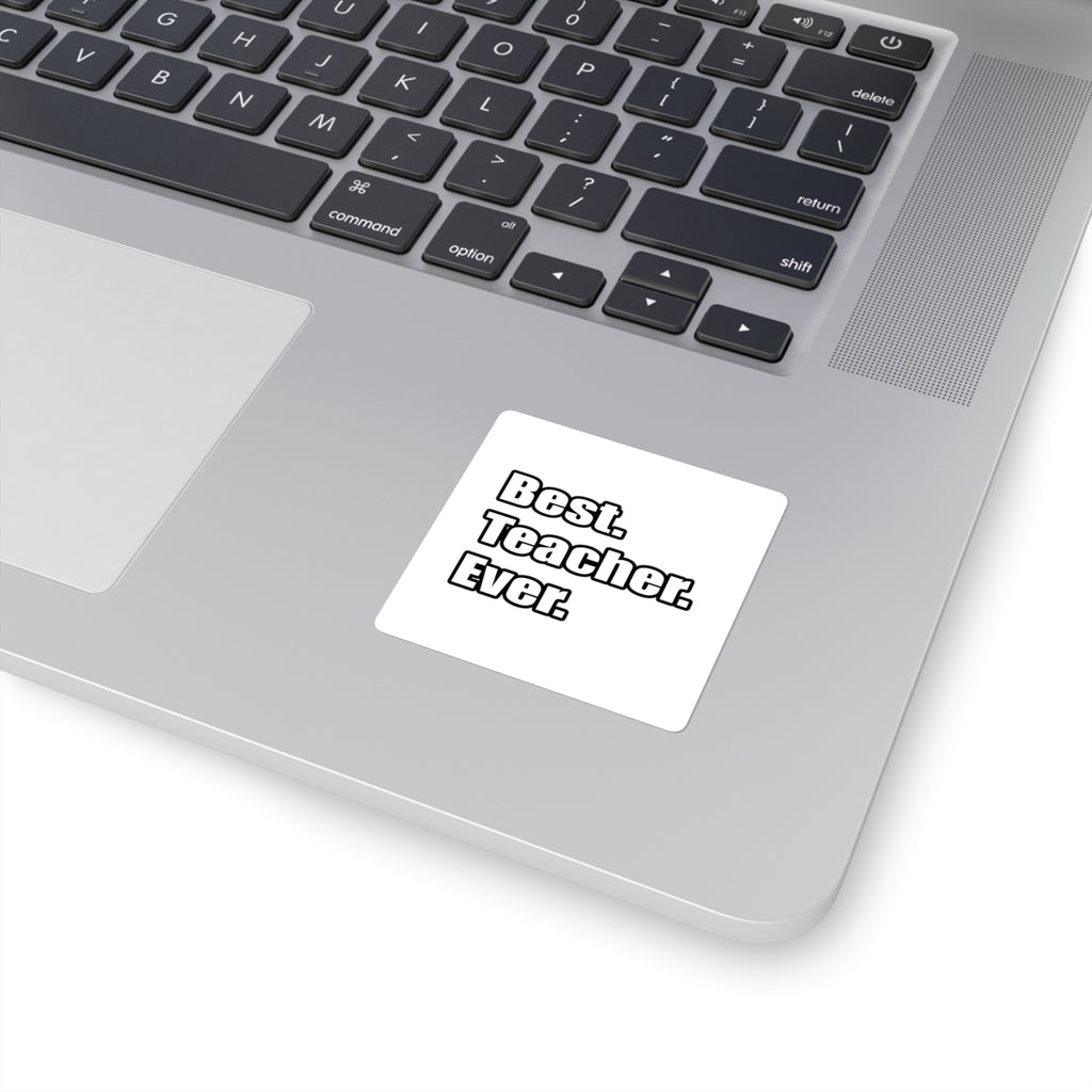 best teacher ever - Square Stickers