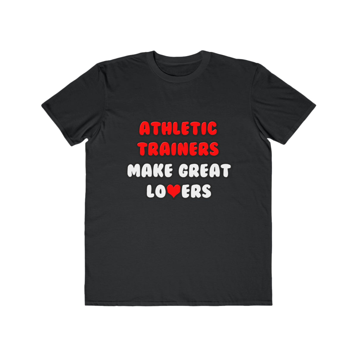 Athletic Trainers Make Great Lovers - Men's Lightweight Fashion Tee