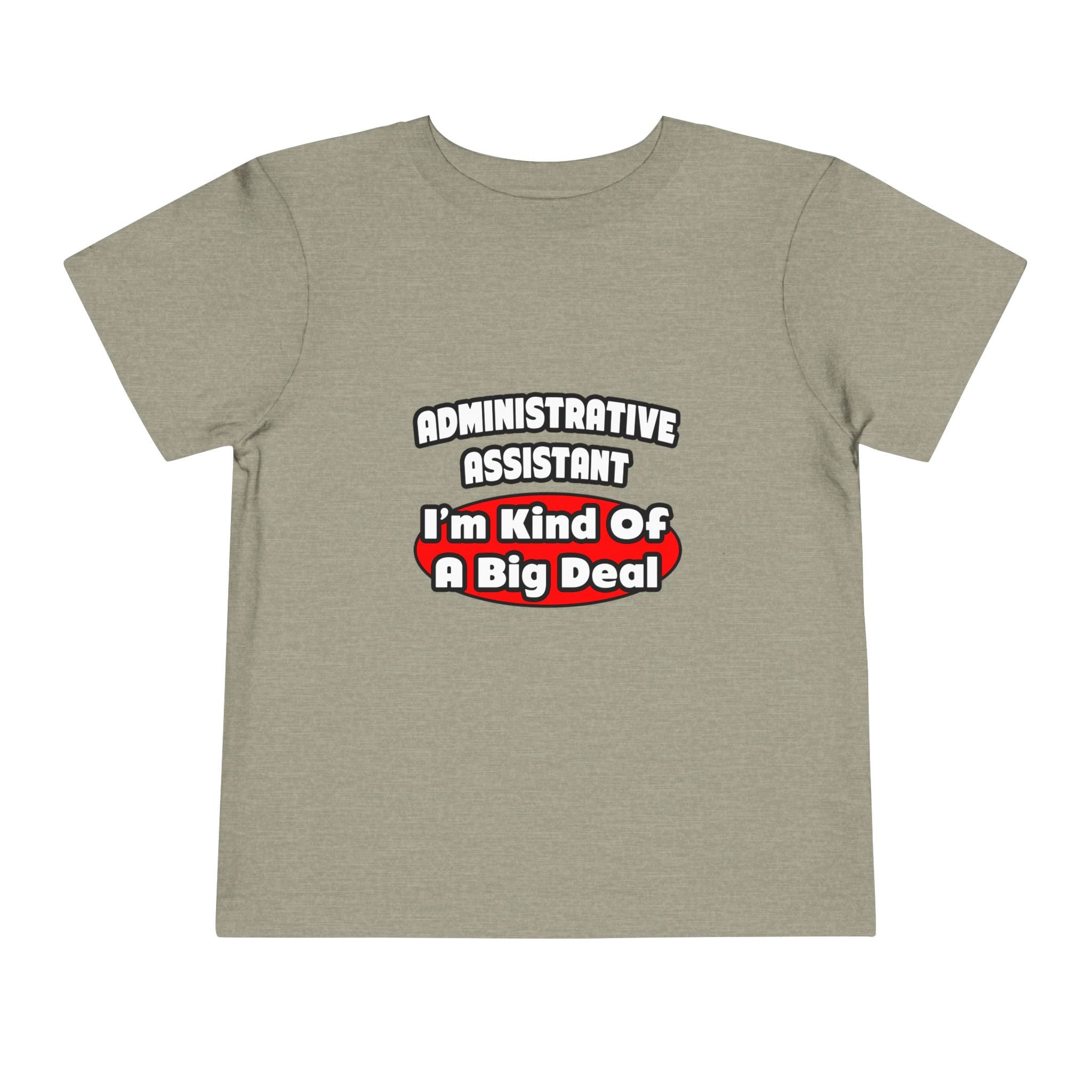 Administrative Assistant...Big Deal - Toddler Short Sleeve Tee