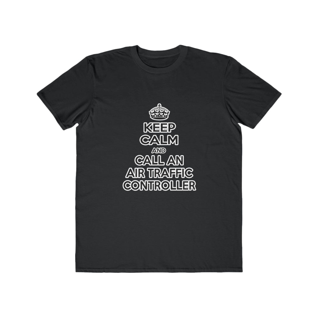 Keep Calm and Call an Air Traffic Controller - Men's Lightweight Fashion Tee