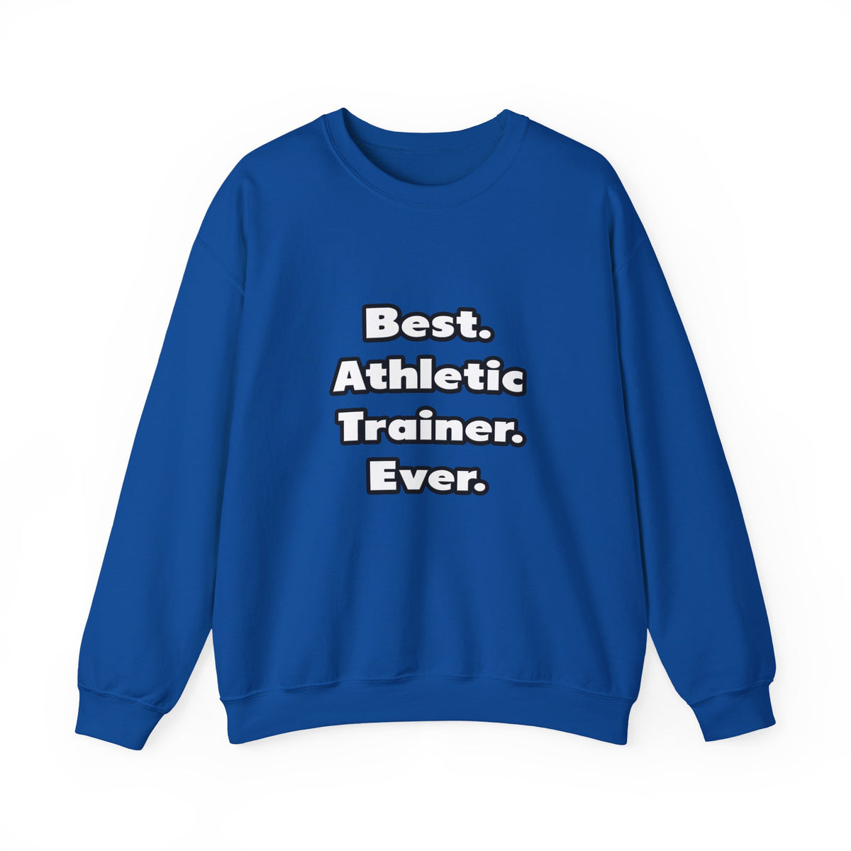 Best. Athletic Trainer. Ever - Unisex Heavy Blend™ Crewneck Sweatshirt