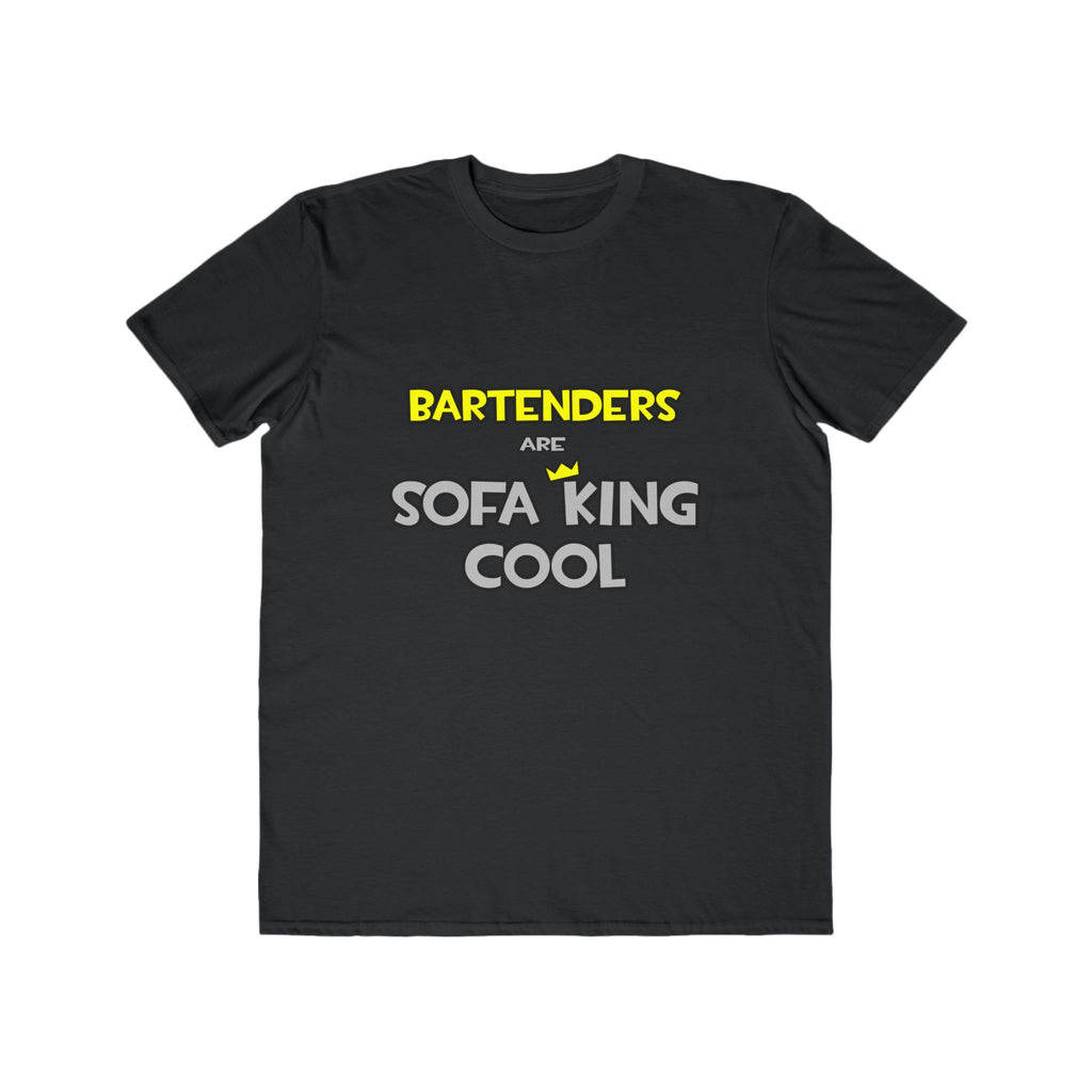 Bartenders Are Sofa King Cool - Men's Lightweight Fashion Tee