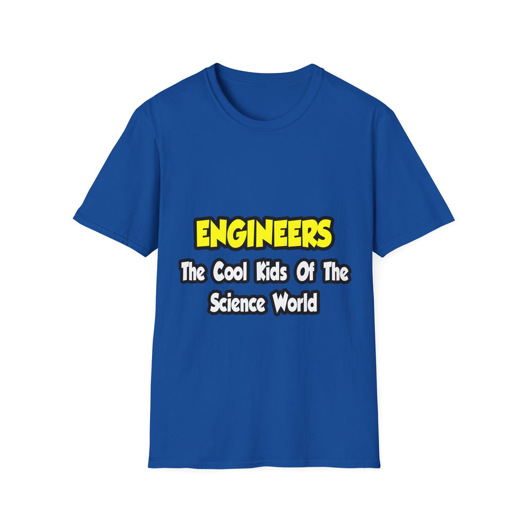 Engineers...Cool Kids of Science World - Unisex Softstyle T-Shirt