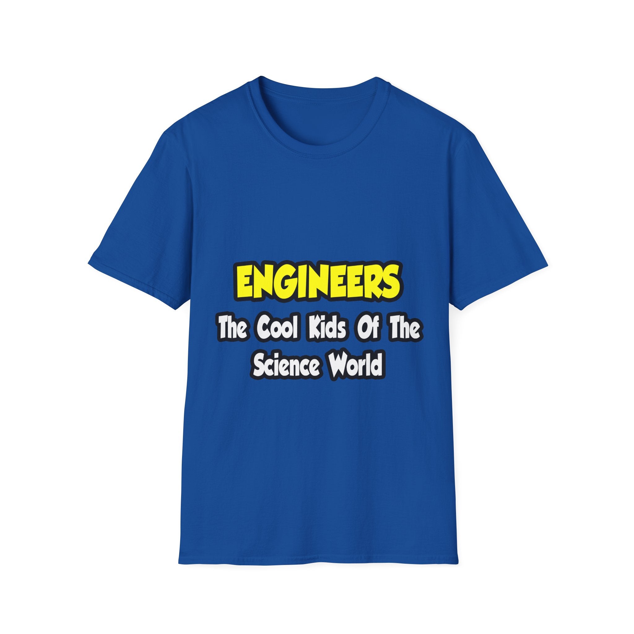Engineers...Cool Kids of Science World - Unisex Softstyle T-Shirt