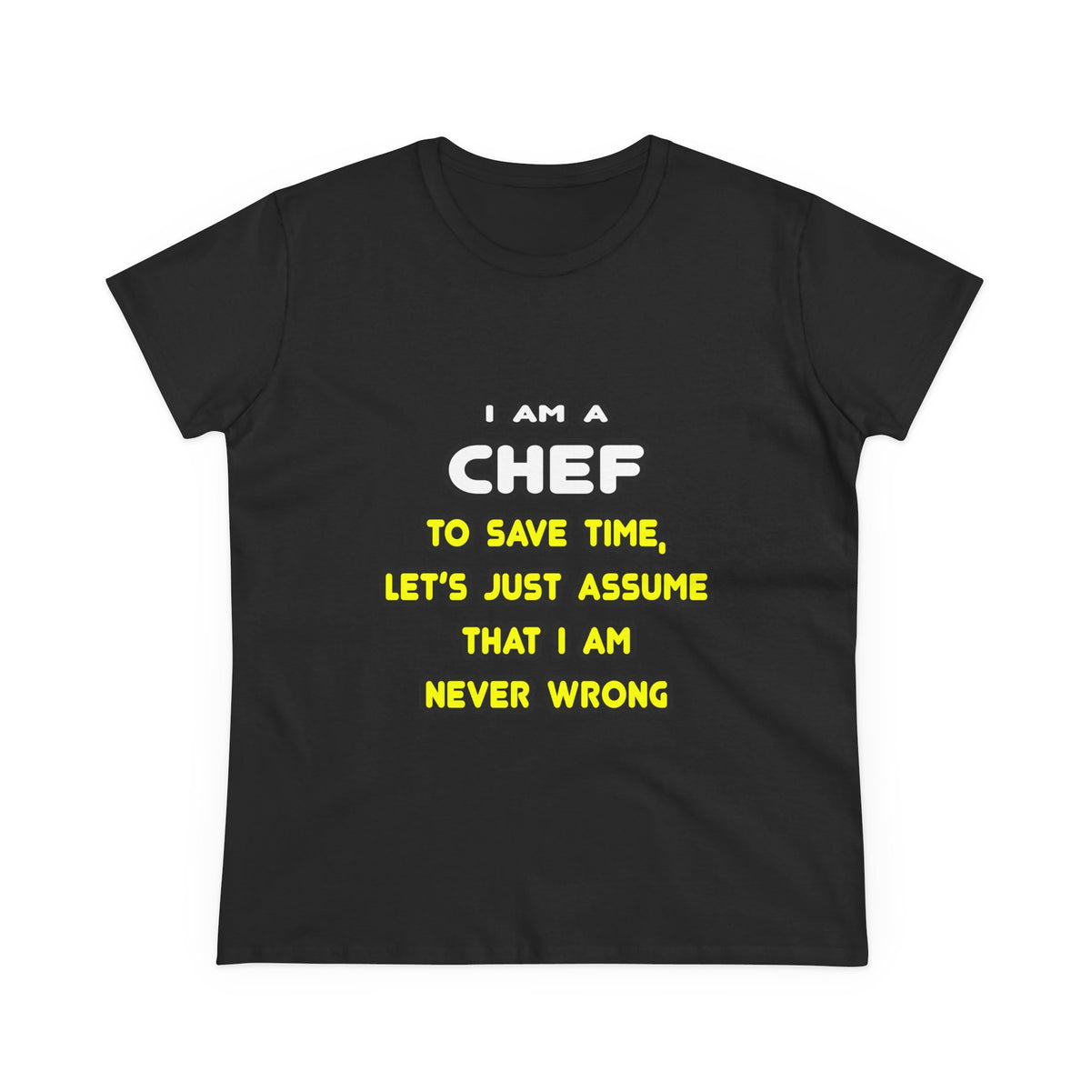 Funny Chef T Shirts and Gifts - Women's Midweight Cotton Tee