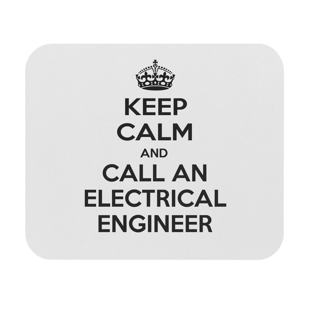 Keep Calm and Call an Electrical Engineer - Mouse Pad (Rectangle)
