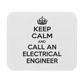 Keep Calm and Call an Electrical Engineer - Mouse Pad (Rectangle)