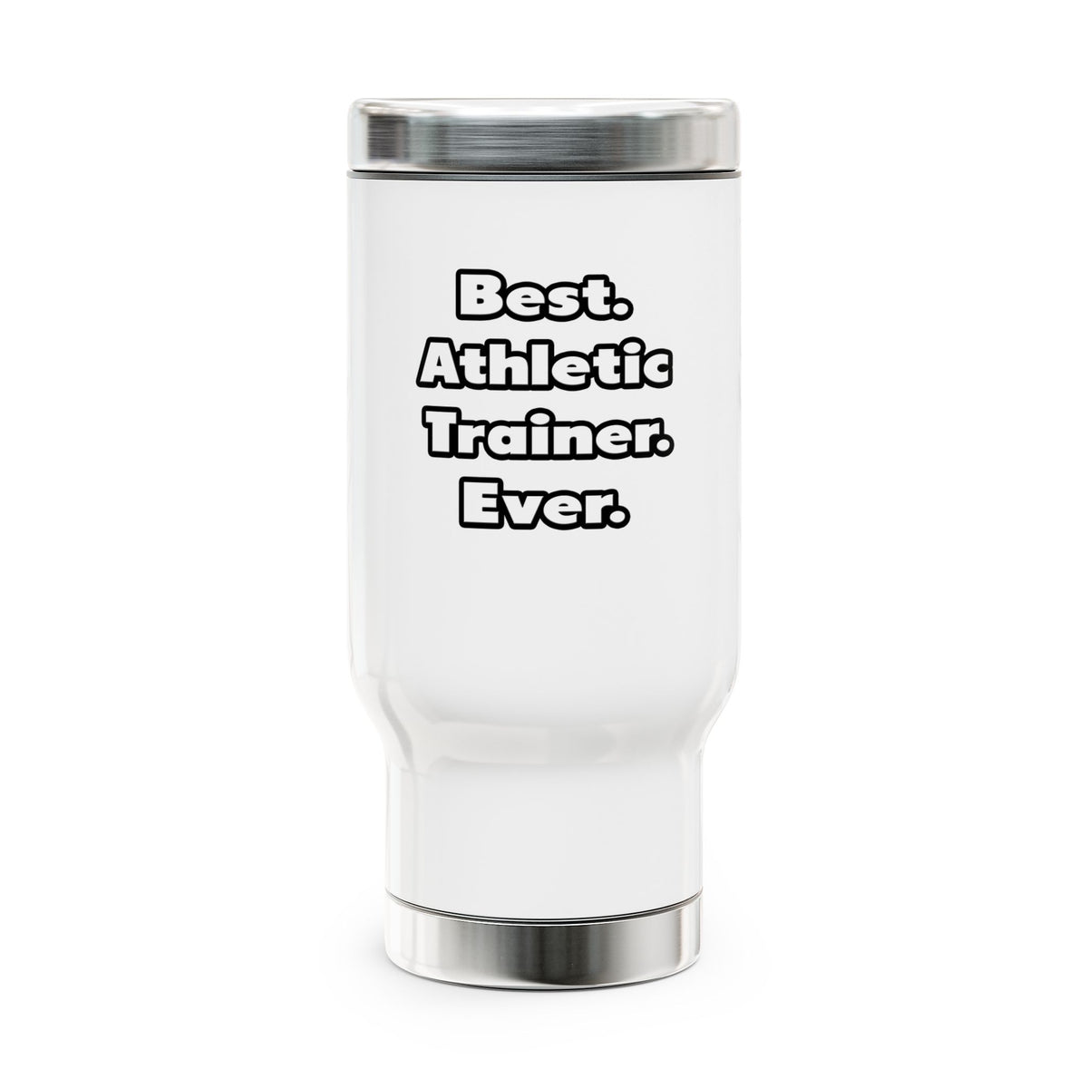 Best. Athletic Trainer. Ever - Stainless Steel Travel Mug with Handle, 14oz