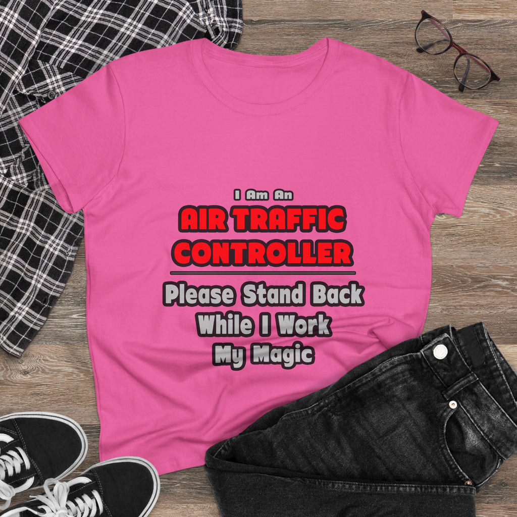 Air Traffic Controller...Work My Magic - Women's Midweight Cotton Tee