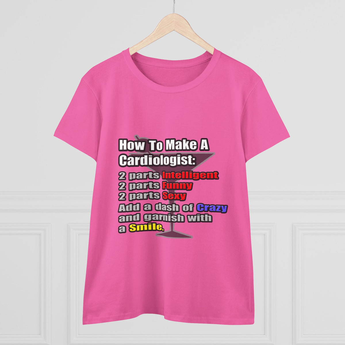 How To Make a Cardiologist - Women's Midweight Cotton Tee