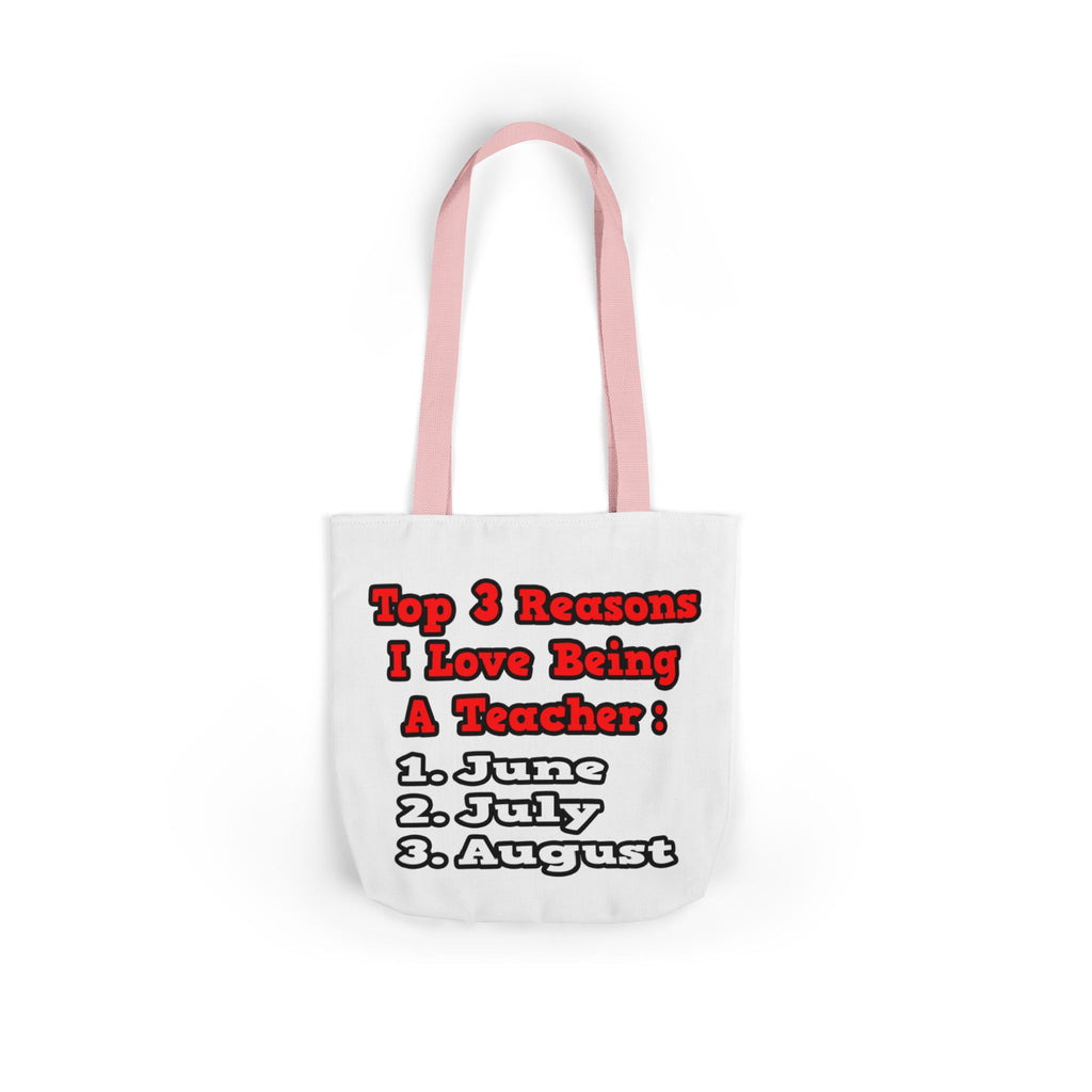 3 Reasons I Love Being a Teacher - Canvas Tote Bag, 5-Color Straps