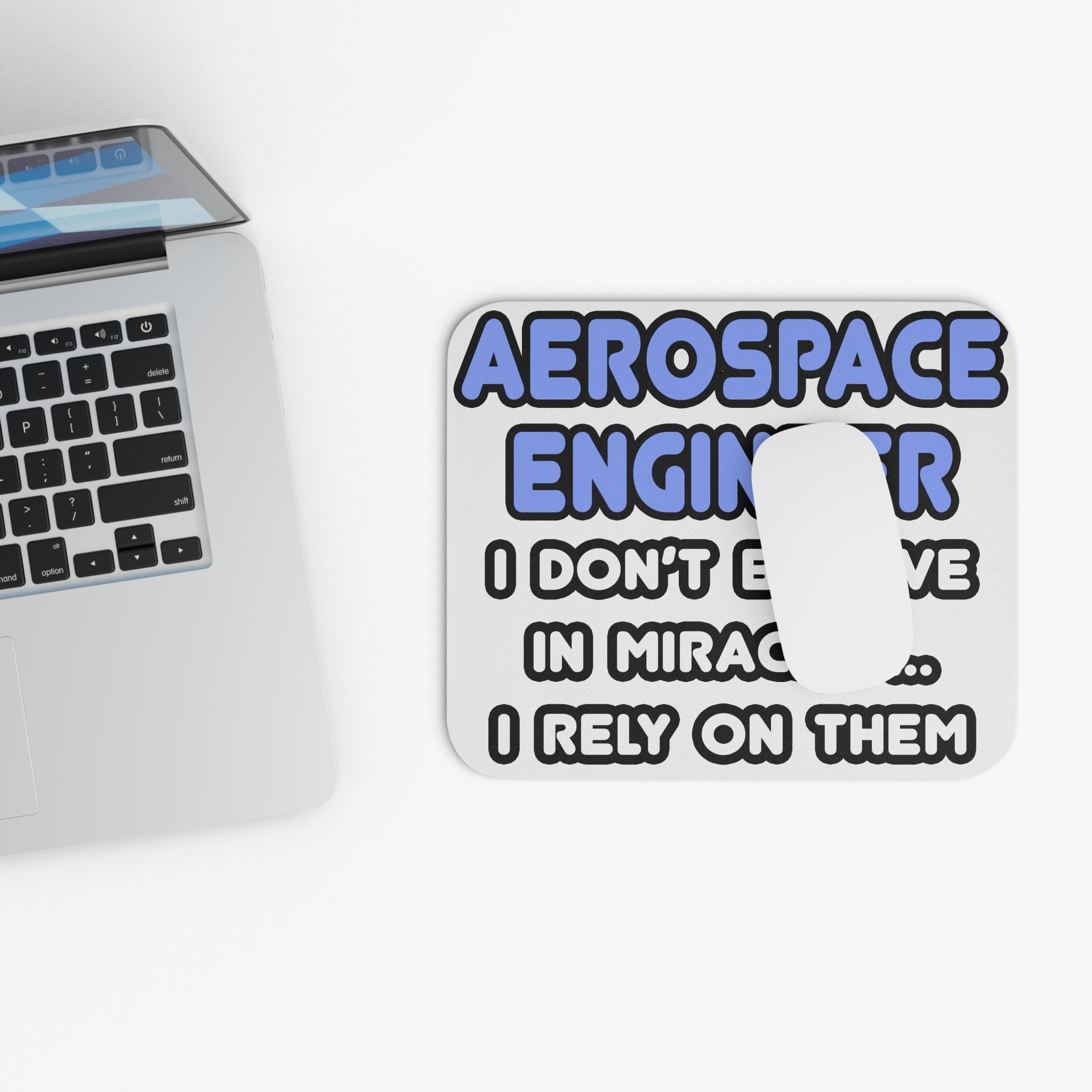 Miracles and Aerospace Engineers - Mouse Pad (Rectangle)
