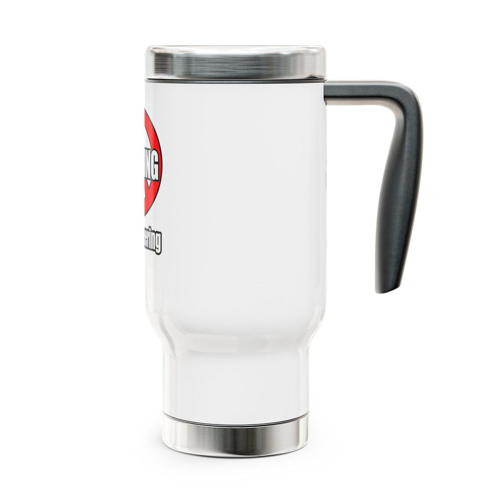 No Whining In Engineering (2) - Stainless Steel Travel Mug with Handle, 14oz