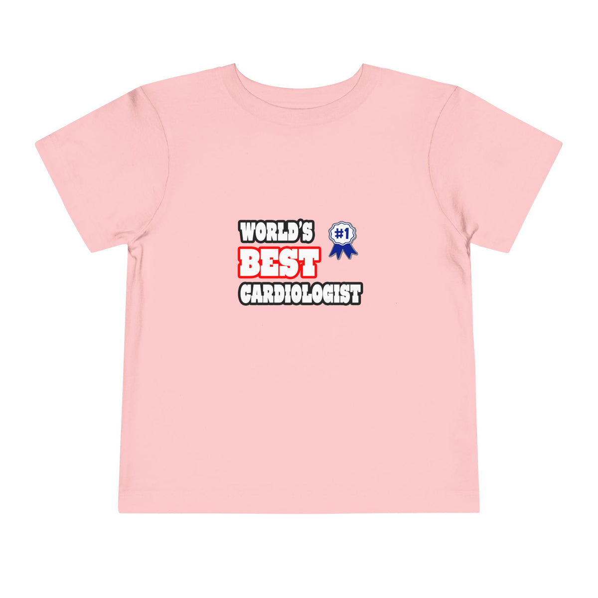 World's Best Cardiologist - Toddler Short Sleeve Tee