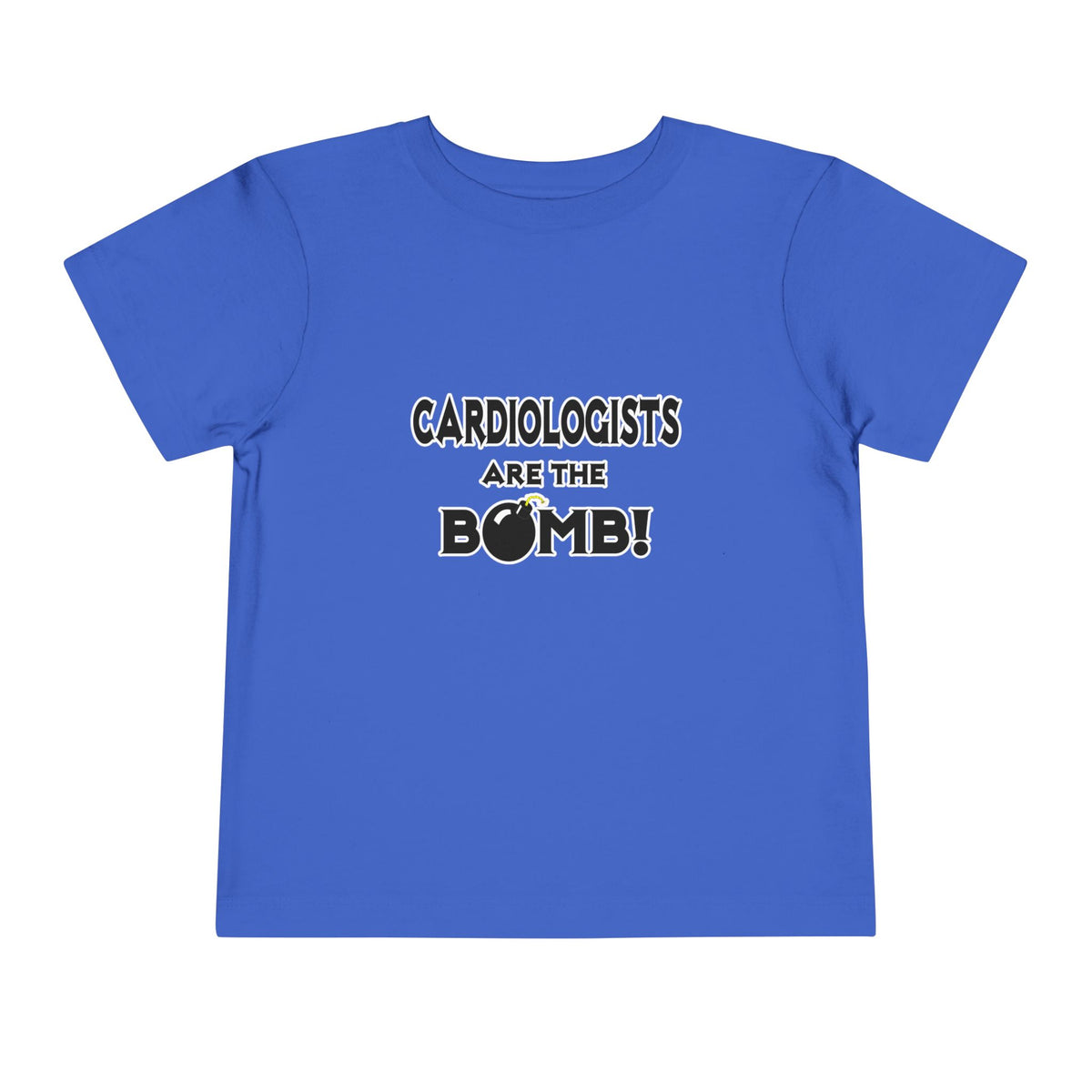 Cardiologists Are The Bomb! - Toddler Short Sleeve Tee