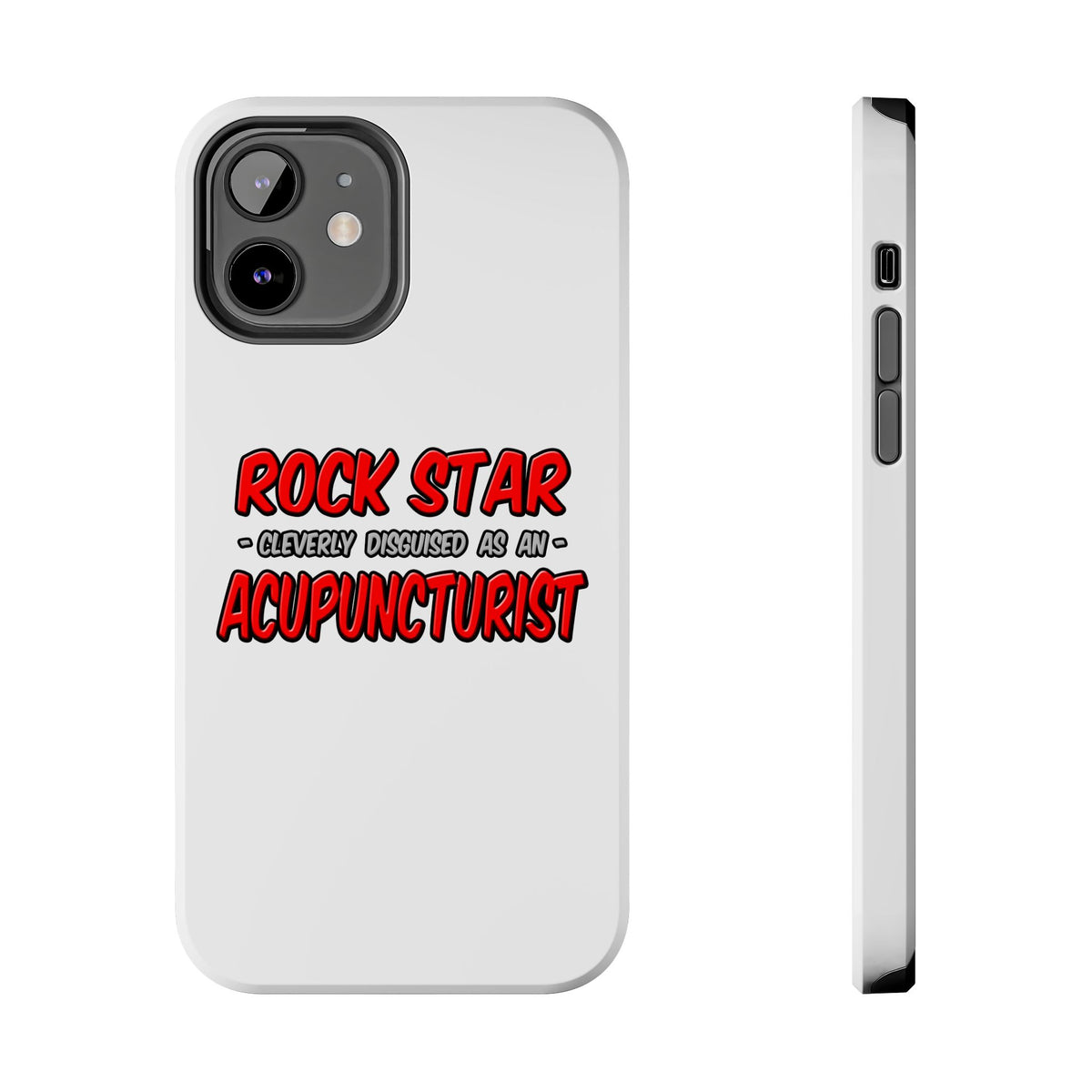 Rock Star .. Acupuncturist - Tough Phone Cases