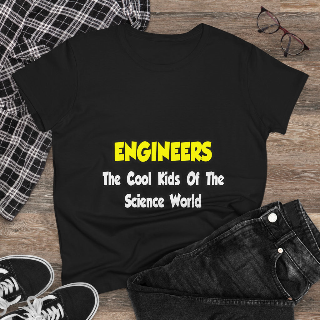 Engineers...Cool Kids of Science World - Women's Midweight Cotton Tee