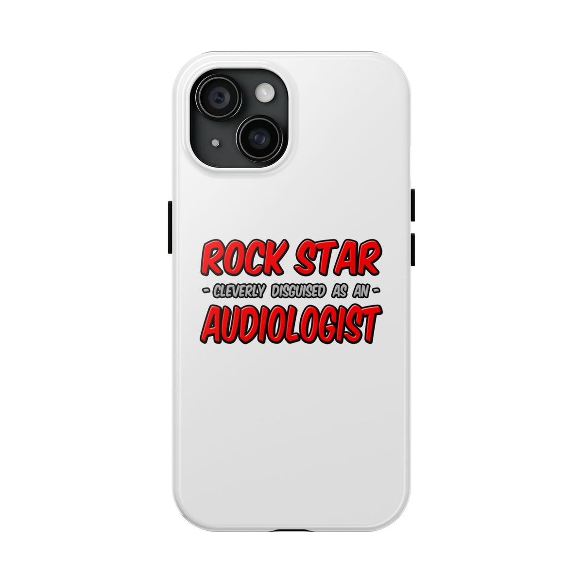 Rock Star...Audiologist - Tough Phone Cases