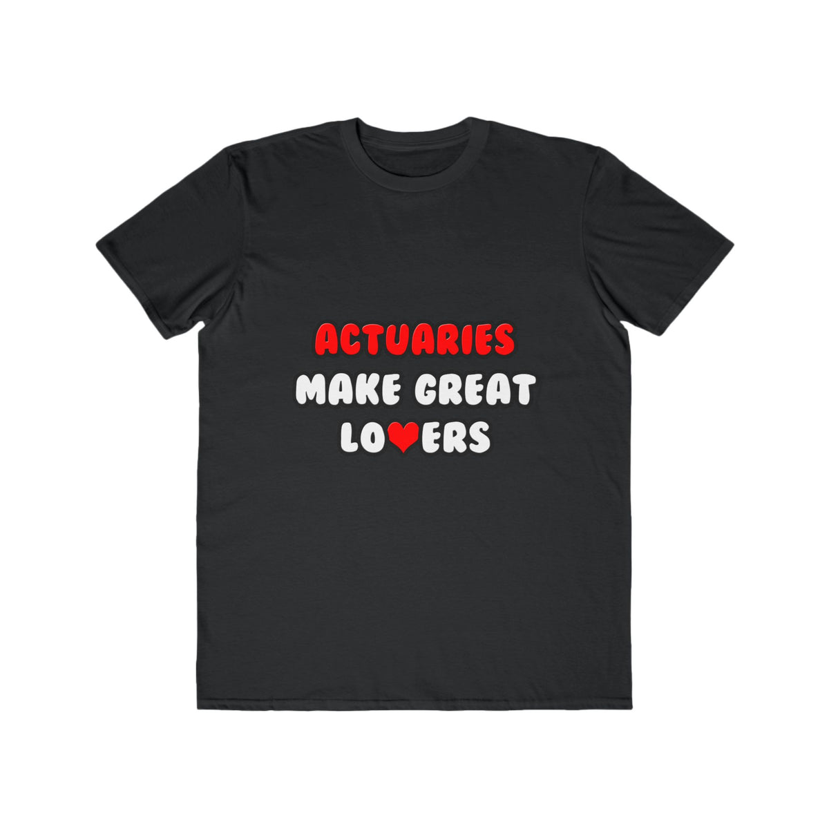 Actuaries Make Great Lovers   Copy - Men's Lightweight Fashion Tee