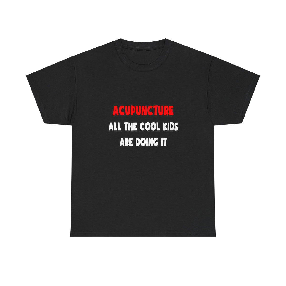Funny Acupuncturist Shirts and Gifts - Unisex Heavy Cotton Tee