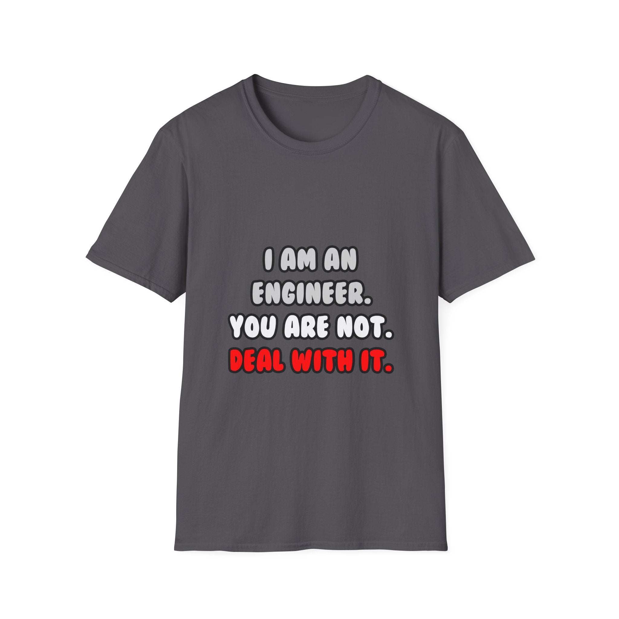 Deal With It ... Funny Engineer - Unisex Softstyle T-Shirt