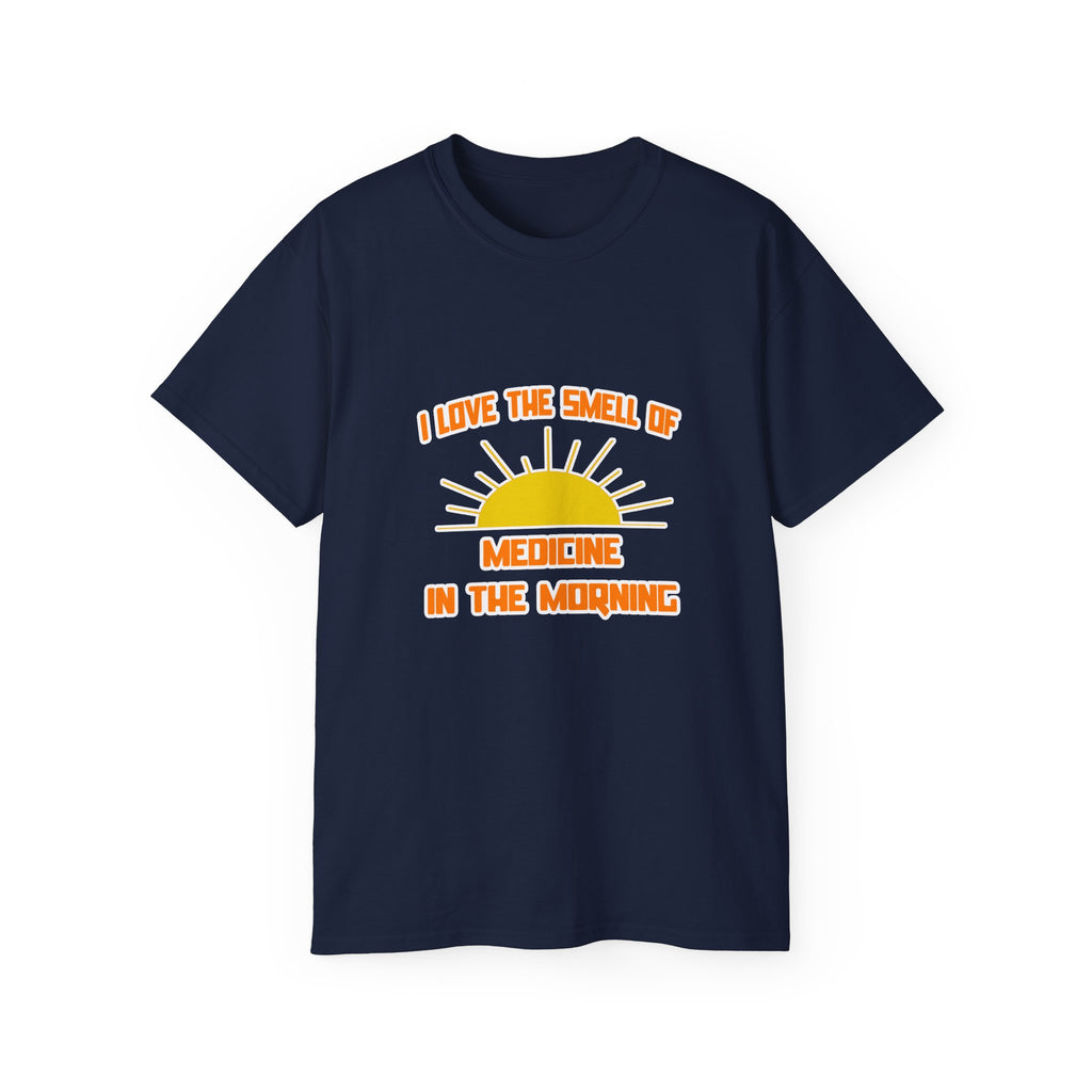 Smell of Medicine in the Morning - Unisex Ultra Cotton Tee
