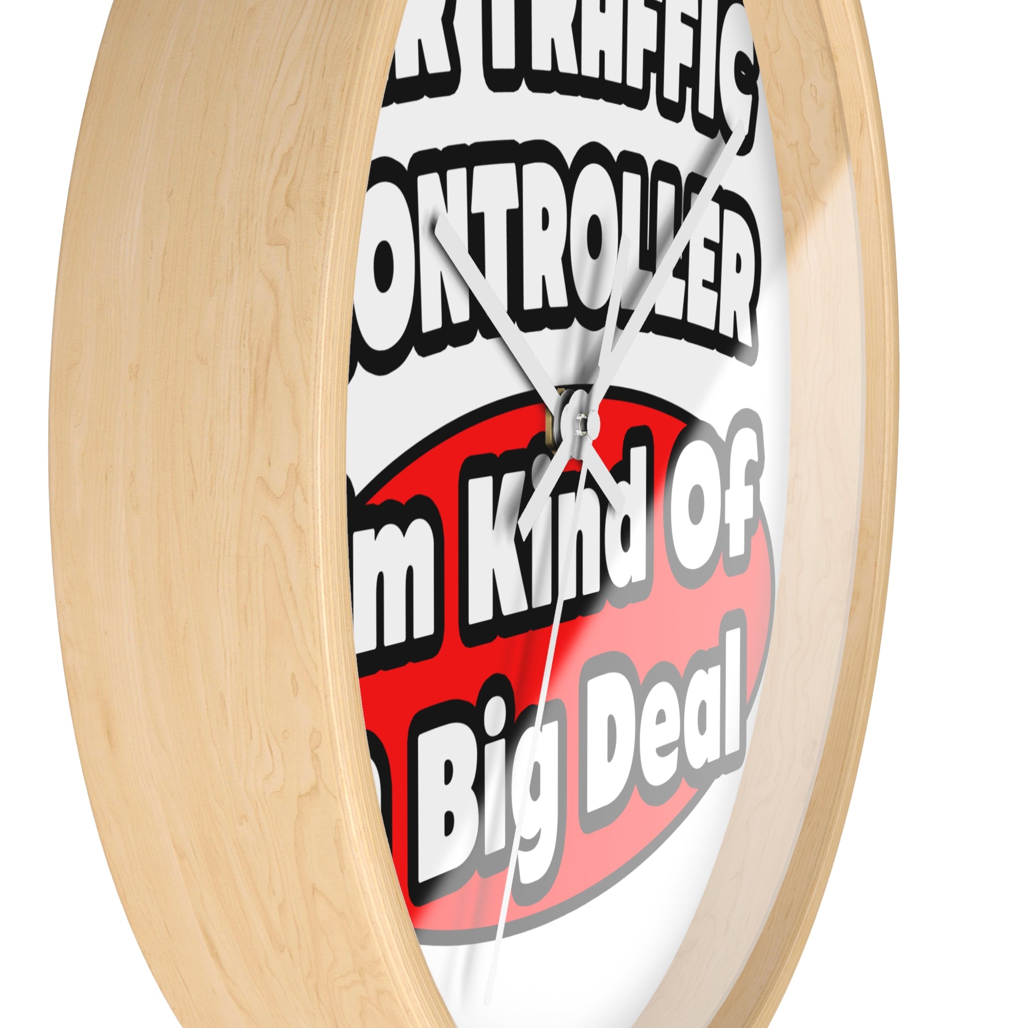Air Traffic Controller...Big Deal - Wall Clock
