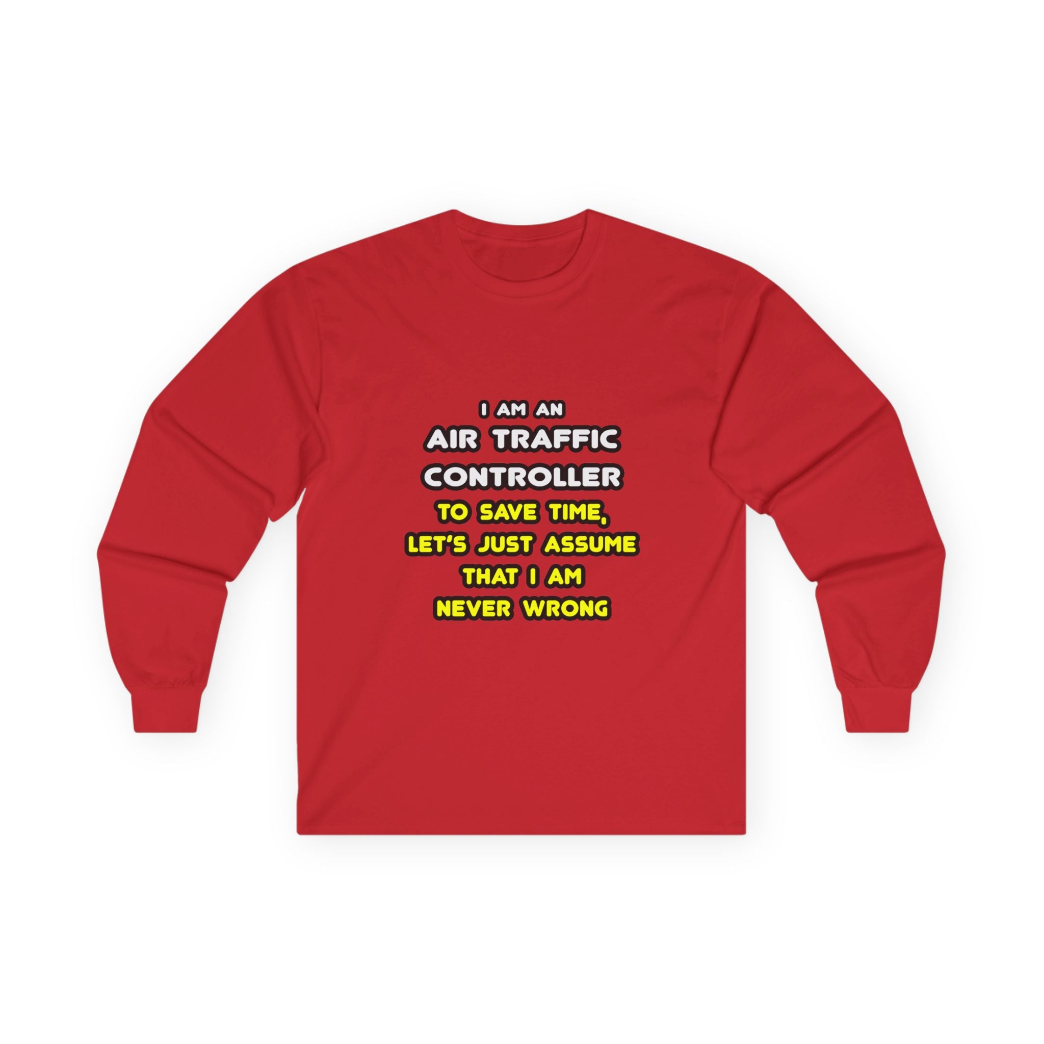 Funny Air Traffic Controller T Shirts - Unisex Ultra Cotton Long Sleeve Tee