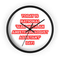 National 'Sleep With an Anesthesiologist Asst' Day - Wall Clock