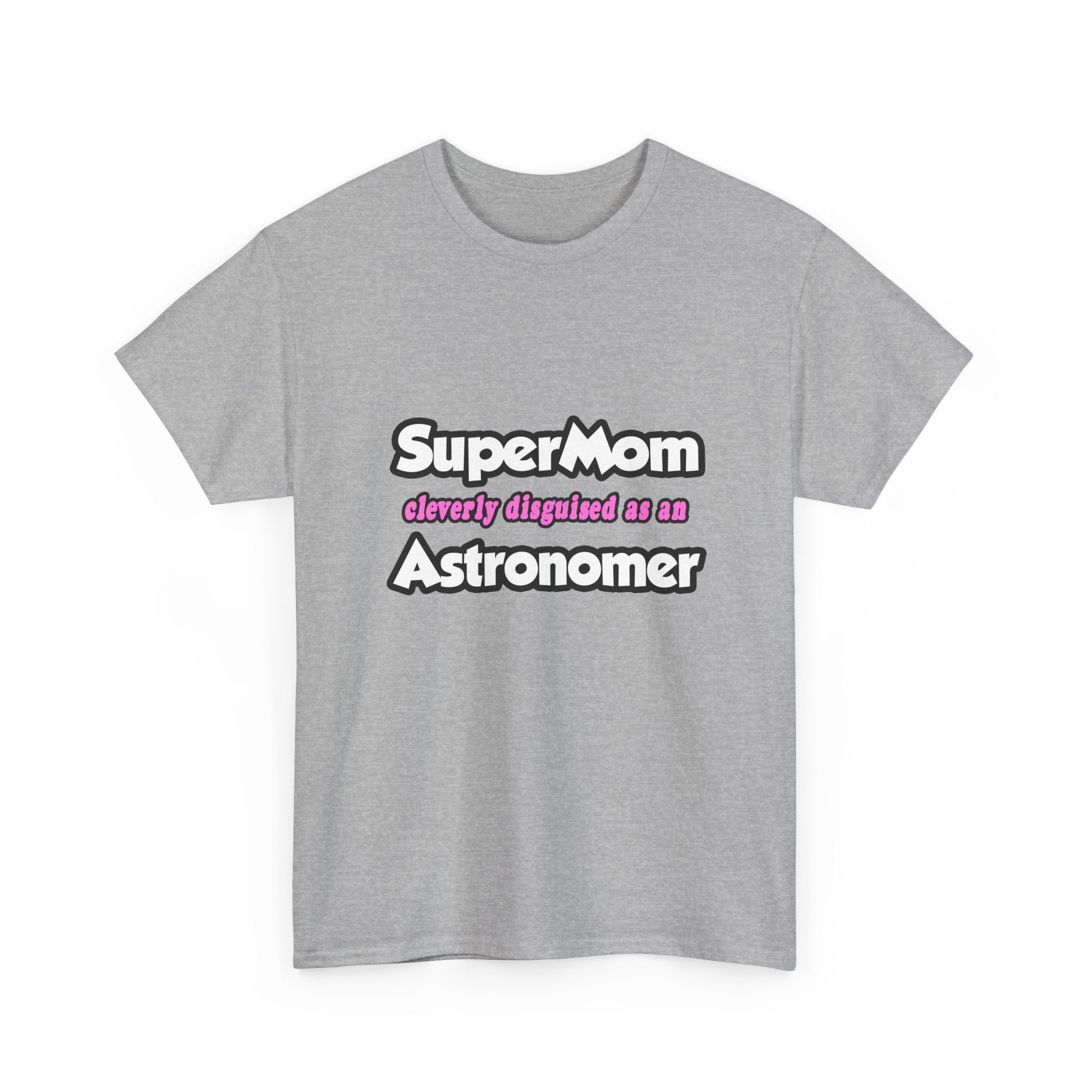 SuperMom...Astronomer - Unisex Heavy Cotton Tee